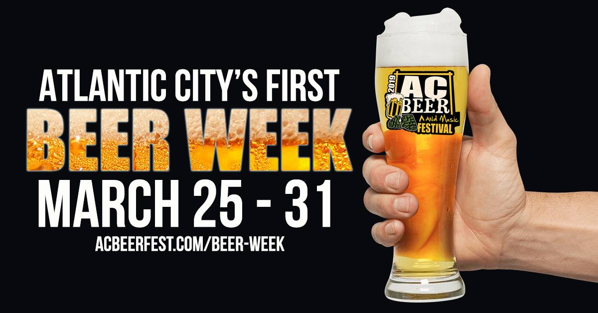 AC Beer Week Starts 3/25/19 South Jersey Beer Scene