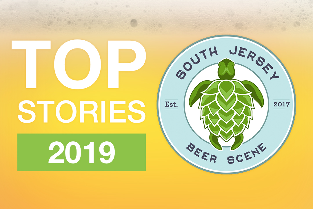 South Jersey Beer Scene - Top New Jersey Craft Beer Stories of 2019